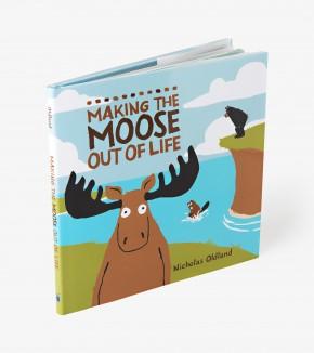 Gift - 'Making The Moose Out Of Life' Children's Book